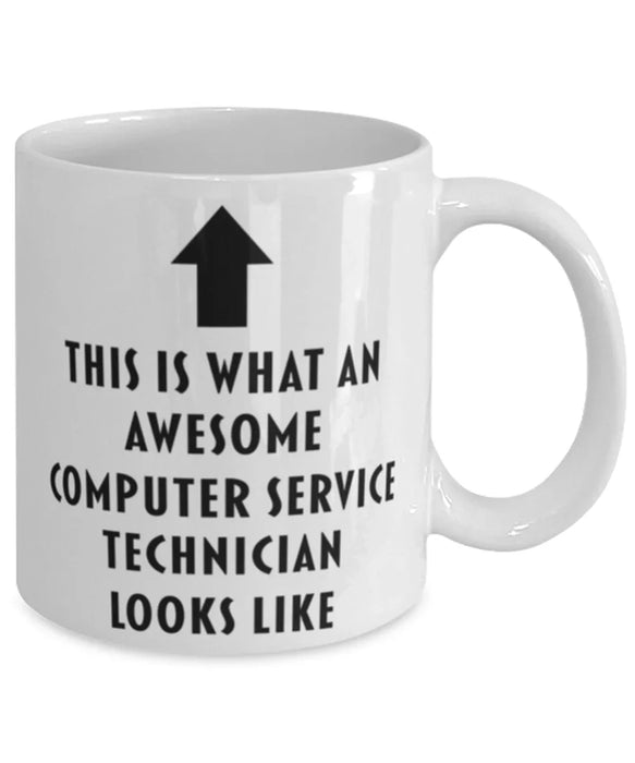 This is What an Awesome Computer Service Technician Looks Like Coffee Mug, Funny, Cheap, Inappropriate, Gift for, Mug