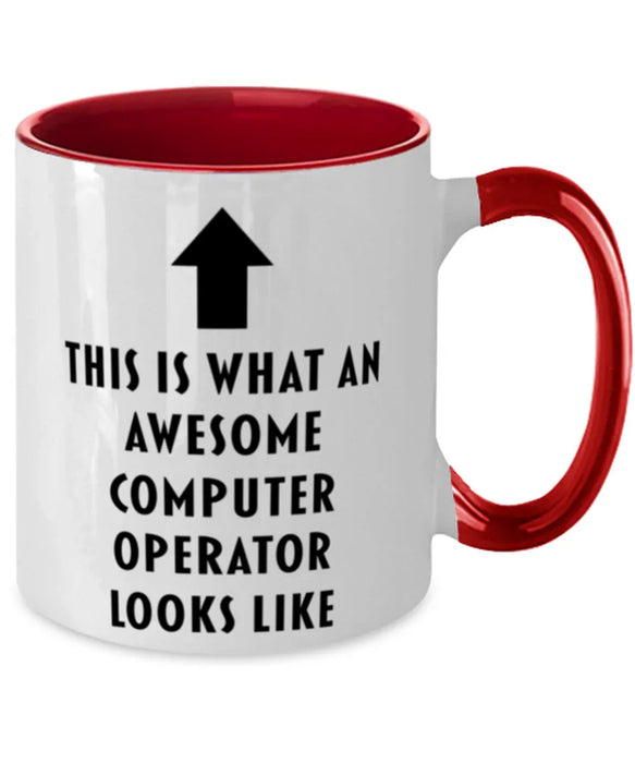 This is What an Awesome Computer Operator, Funny, Cheap, Inappropriate, Gift for, Red Two-Tone, Computer Operator Coffee Mug
