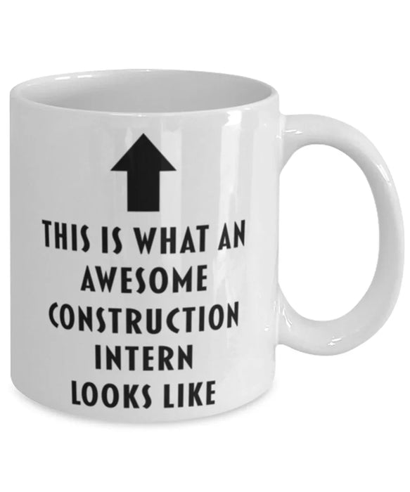 This is What an Awesome Construction Intern Looks Like Coffee Mug, Funny, Cheap, Inappropriate, Gift for, Mug