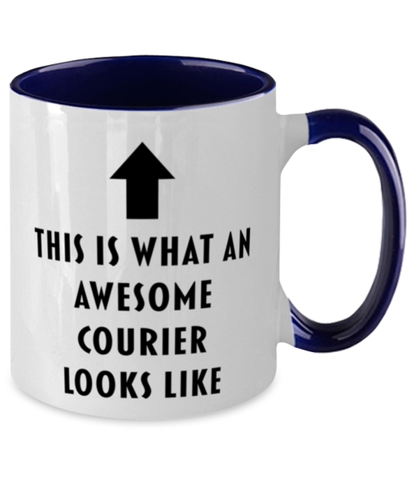 This is what an Awesome Courier, Funny, Cheap, Inappropriate, Gift for, navy Two-Tone, Courier Coffee Mug