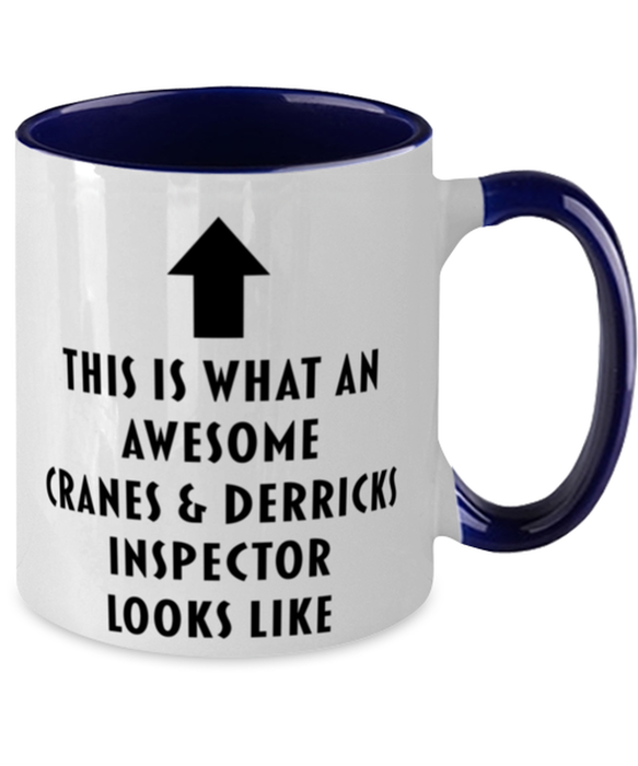 This is what an Awesome Cranes & Derricks Inspector, Funny, Cheap, Inappropriate, Gift for, navy Two-Tone, Cranes & Derricks Inspector Coffee Mug