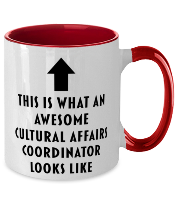 This is What an Awesome Cultural Affairs Coordinator, Funny, Cheap, Inappropriate, Gift for, Red Two-Tone, Cultural Affairs Coordinator Coffee Mug