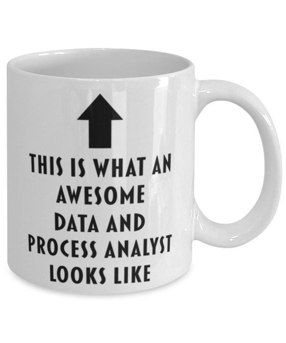 This is What an Awesome Data And Process Analyst Looks Like Coffee Mug, Funny, Cheap, Inappropriate, Gift for, Mug