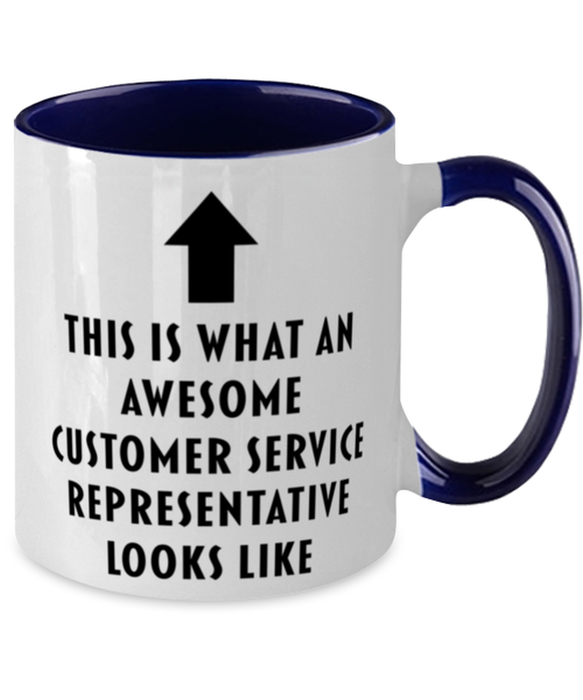 This is what an Awesome Customer Service Representative, Funny, Cheap, Inappropriate, Gift for, navy Two-Tone, Customer Service Representative Coffee Mug