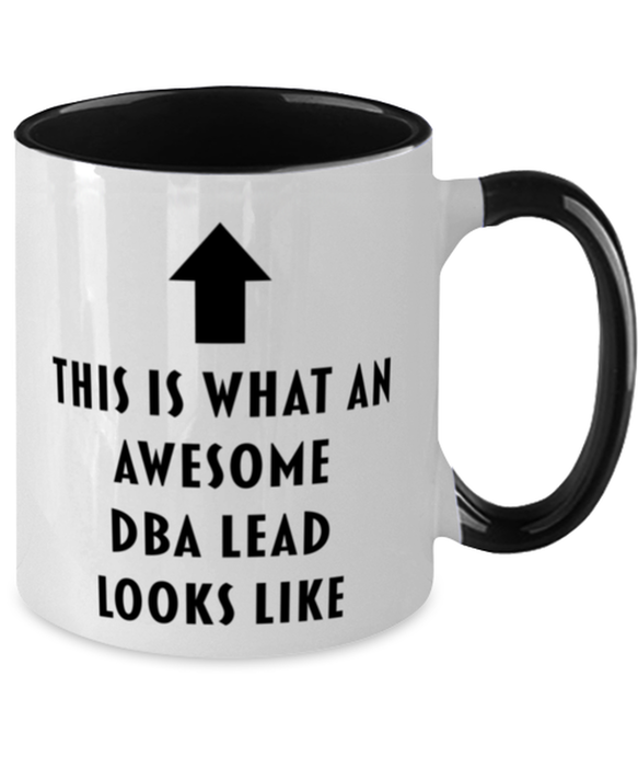 This is What an Awesome DBA Lead, Funny, Cheap, Inappropriate, Gift for, Black Two-Tone, DBA Lead Coffee Mug