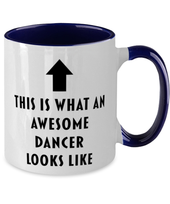 This is what an Awesome Dancer, Funny, Cheap, Inappropriate, Gift for, navy Two-Tone, Dancer Coffee Mug