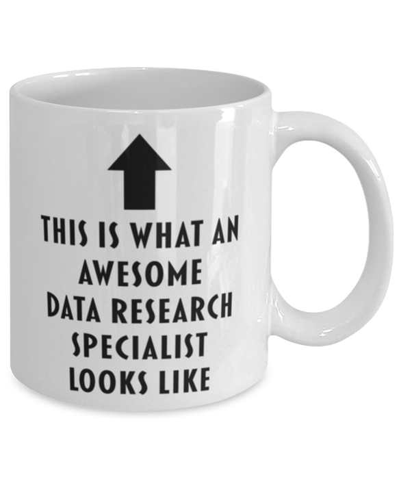 This is What an Awesome Data Research Specialist Looks Like Coffee Mug, Funny, Cheap, Inappropriate, Gift for, Mug