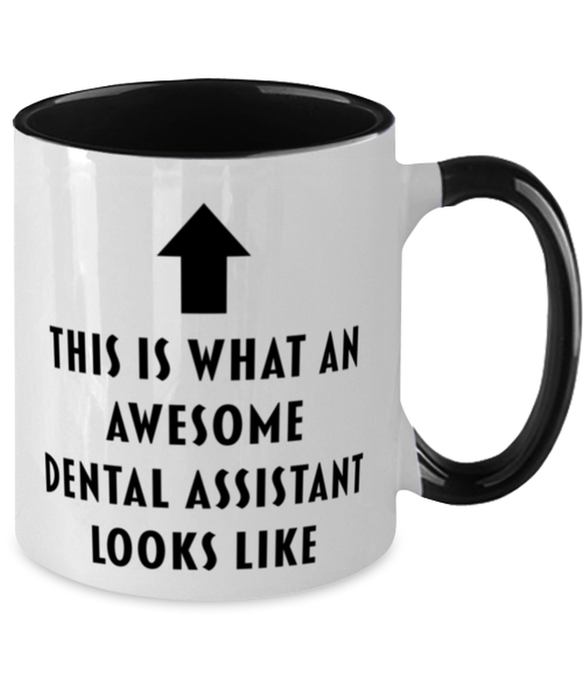 This is What an Awesome Dental Assistant, Funny, Cheap, Inappropriate, Gift for, Black Two-Tone, Dental Assistant Coffee Mug