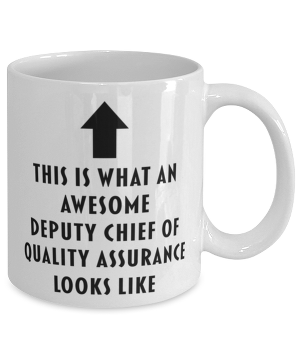 This is What an Awesome Deputy Chief Of Quality Assurance Looks Like Coffee Mug, Funny, Cheap, Inappropriate, Gift for, Mug