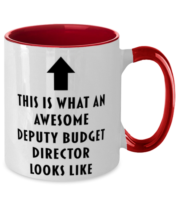 This is What an Awesome Deputy Budget Director, Funny, Cheap, Inappropriate, Gift for, Red Two-Tone, Deputy Budget Director Coffee Mug