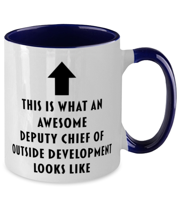 This is what an Awesome Deputy Chief Of Outside Development, Funny, Cheap, Inappropriate, Gift for, navy Two-Tone, Deputy Chief Of Outside Development Coffee Mug