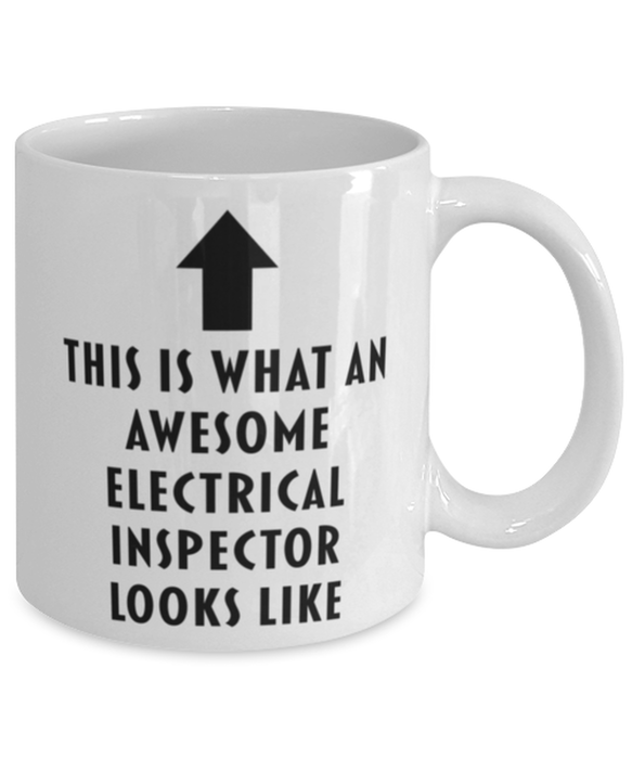 This is What an Awesome Electrical Inspector Looks Like Coffee Mug, Funny, Cheap, Inappropriate, Gift for, Mug