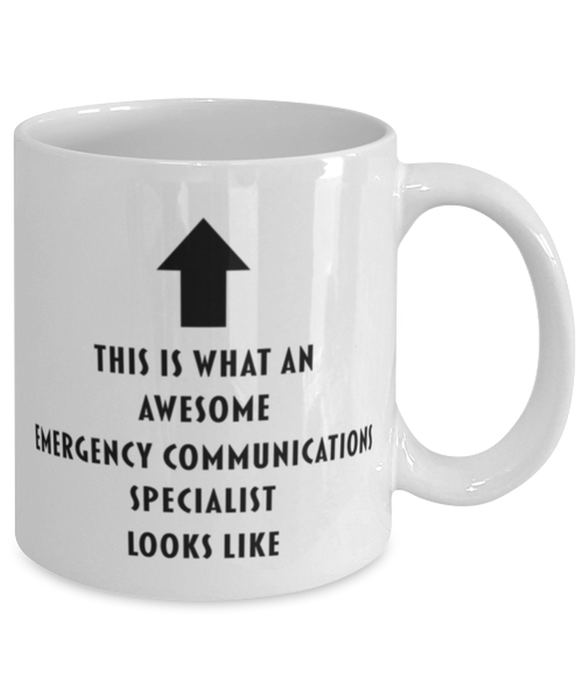 This is What an Awesome Emergency Communications Specialist Looks Like Coffee Mug, Funny, Cheap, Inappropriate, Gift for, Mug