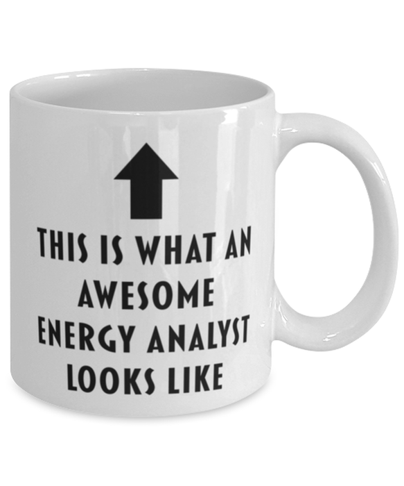 This is What an Awesome Energy Analyst Looks Like Coffee Mug, Funny, Cheap, Inappropriate, Gift for, Mug