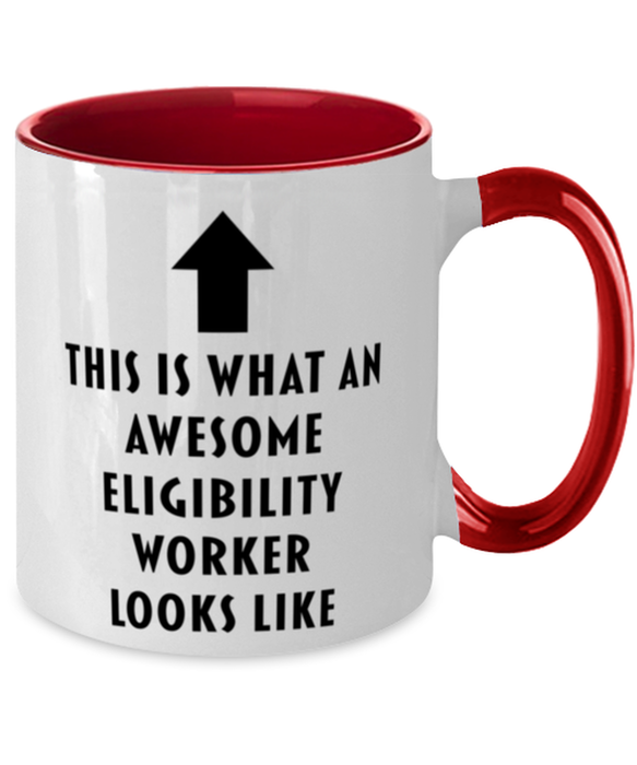 This is What an Awesome Eligibility Worker, Funny, Cheap, Inappropriate, Gift for, Red Two-Tone, Eligibility Worker Coffee Mug