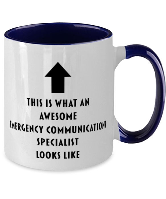 This is what an Awesome Emergency Communications Specialist, Funny, Cheap, Inappropriate, Gift for, navy Two-Tone, Emergency Communications Specialist Coffee Mug