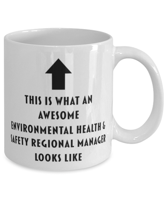 This is What an Awesome Environmental Health & Safety Regional Manager Looks Like Coffee Mug, Funny, Cheap, Inappropriate, Gift for, Mug