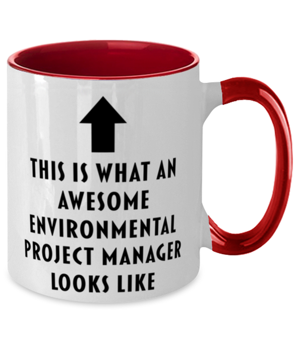 This is What an Awesome Environmental Project Manager, Funny, Cheap, Inappropriate, Gift for, Red Two-Tone, Environmental Project Manager Coffee Mug