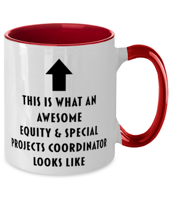 This is What an Awesome Equity & Special Projects Coordinator, Funny, Cheap, Inappropriate, Gift for, Red Two-Tone, Equity & Special Projects Coordinator Coffee Mug