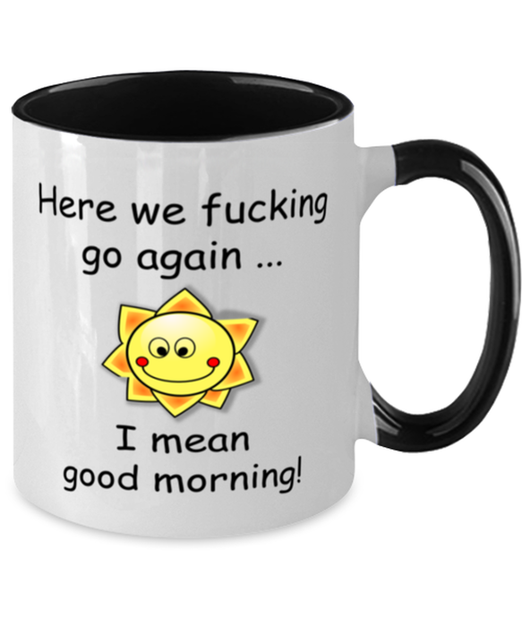 And Here We Fucking Go Again Mug, Funny Mugs, Friend Gifts, Colleague Mug, Companion Gift, Surprise Gift, Workmate Mug, Birthday Gift, Black Two-Tone