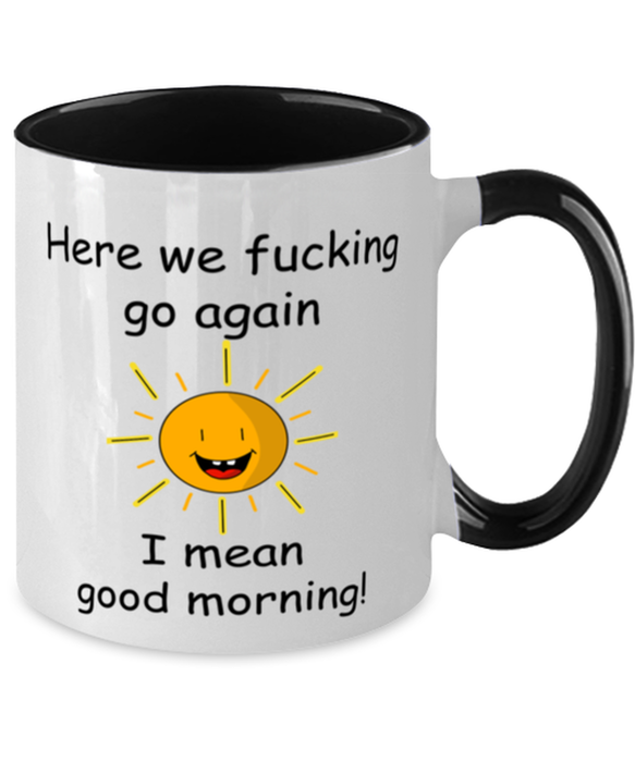 And Here We Fucking Go Again Mug, Funny Mugs, Friend Gifts, Colleague Mug, Companion Gift, Surprise Gift, Workmate Mug, Birthday Gift, Black Two-Tone