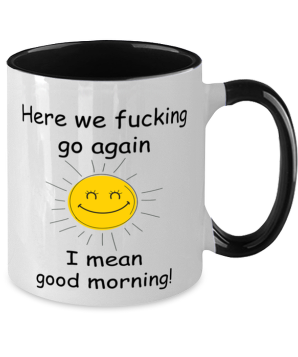 And Here We Fucking Go Again Mug, Funny Mugs, Friend Gifts, Colleague Mug, Companion Gift, Surprise Gift, Workmate Mug, Birthday Gift, Black Two-Tone