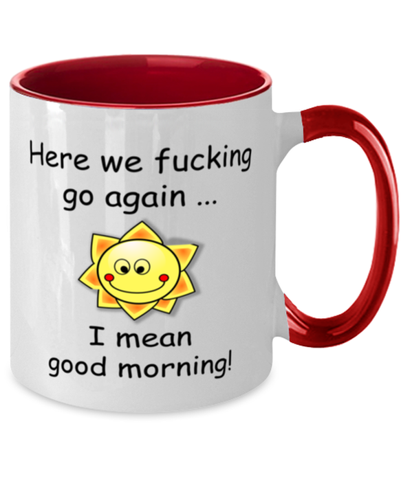 And Here We Fucking Go Again Mug, Funny Mugs, Friend Gifts, Colleague Mug, Companion Gift, Surprise Gift, Workmate Mug, Birthday Gift, Red Two-Tone