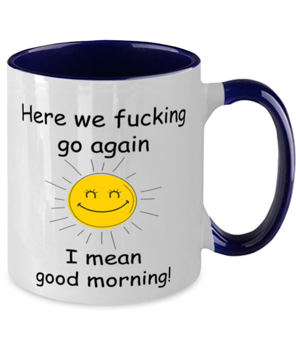 And Here We Fucking Go Again Mug, Funny Mugs, Friend Gifts, Colleague Mug, Companion Gift, Surprise Gift, Workmate Mug, Birthday Gift, Navy Two-Tone