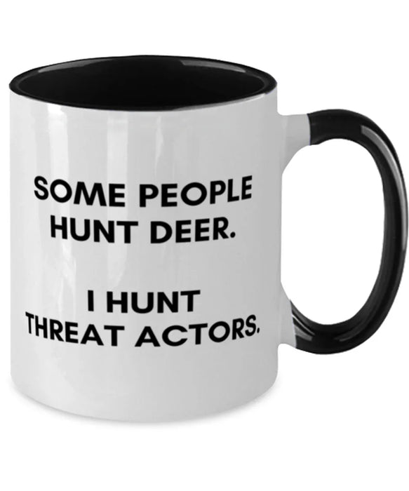 Cyber Security Analyst, Technician, CISO Coffee Mug, I Hunt Threat Actors, Chief Information Security Officer, Cyber Security Analyst, Technician, CISO Funny, Inappropriate, Gag, Coffee Mug Black Two Tone, Gift for Cyber Security Analyst, Technician, CISO