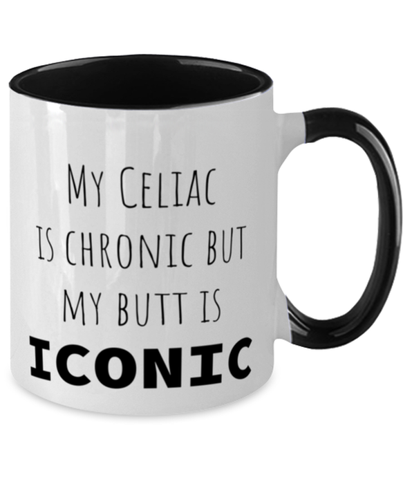 Celiac, Celiac Awareness Month, Coffee Mug, My Celiac is Chronic but My Butt is Iconic, Celiac, Celiac Awareness Month, Funny, Inappropriate, Gag, Coffee Mug Black Two Tone, Gift for Celiac, Celiac Awareness Month,