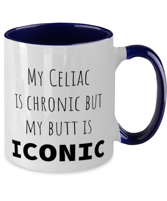 Celiac, Celiac Awareness Month, Coffee Mug, My Celiac is Chronic but My Butt is Iconic, Celiac, Celiac Awareness Month, Funny, Inappropriate, Gag, Coffee Mug Navy Two Tone, Gift for Celiac, Celiac Awareness Month,