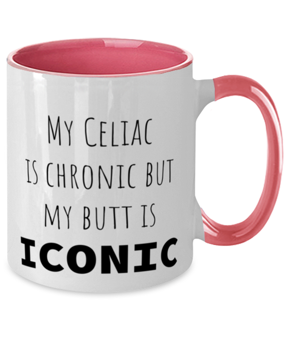 Celiac, Celiac Awareness Month, Coffee Mug, My Celiac is Chronic but My Butt is Iconic, Celiac, Celiac Awareness Month, Funny, Inappropriate, Gag, Coffee Mug Pink Two Tone, Gift for Celiac, Celiac Awareness Month,