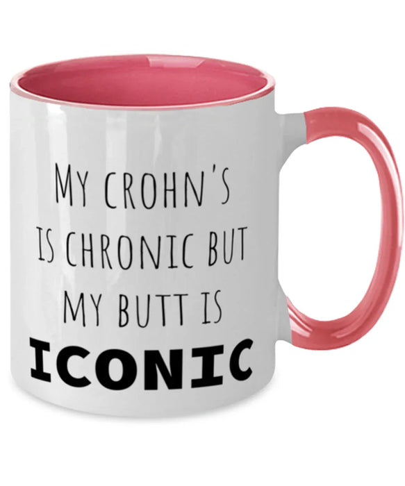 Crohns, Crohns Awareness, Coffee Mug, My Crohns is Chronic but My Butt is Iconic, Crohns, Crohns Awareness, Funny, Inappropriate, Gag, Coffee Mug Pink Two Tone, Gift for Crohns, Crohns Awareness,