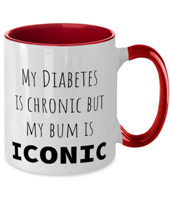Diabetes, Diabetes Awareness, Coffee Mug, My Diabetes is Chronic but My Bum is Iconic, Diabetes, Diabetes Awareness, Funny, Inappropriate, Gag, Coffee Mug Red Two Tone, Gift for Diabetes, Diabetes Awareness,