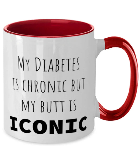 Diabetes, Diabetes Awareness, Coffee Mug, My Diabetes is Chronic but My Butt is Iconic, Diabetes, Diabetes Awareness, Funny, Inappropriate, Gag, Coffee Mug Red Two Tone, Gift for Diabetes, Diabetes Awareness,