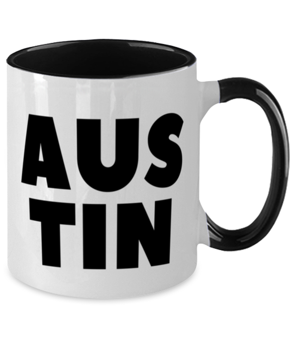 Austin Texas Coffee Mug, Austin TX Gift, Weird, Austin Texas Funny, Inappropriate, Gag, Coffee Mug Black Two Tone, Gift for Austin Texas