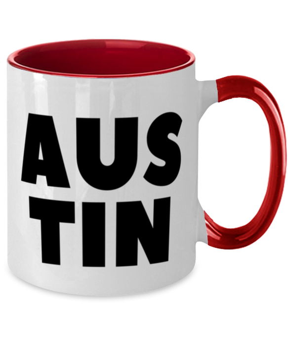 Austin Texas Coffee Mug, Austin TX Gift, Weird, Austin Texas Funny, Inappropriate, Gag, Coffee Mug Red Two Tone, Gift for Austin Texas