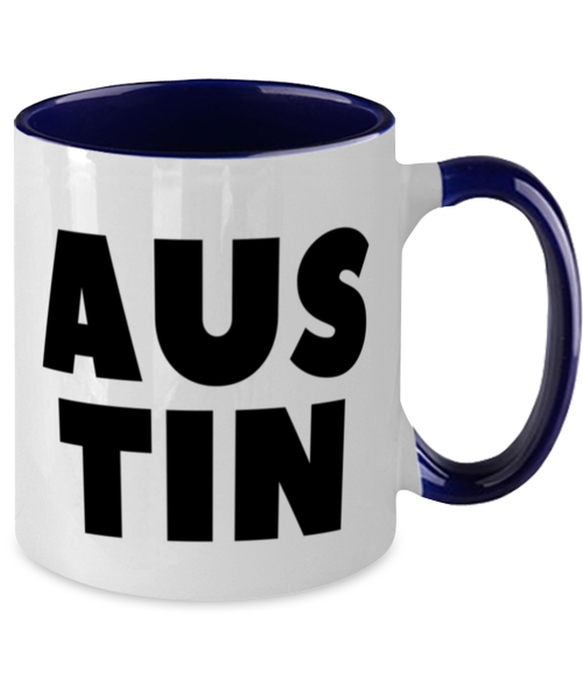 Austin Texas Coffee Mug, Austin TX Gift, Weird, Austin Texas Funny, Inappropriate, Gag, Coffee Mug Navy Two Tone, Gift for Austin Texas