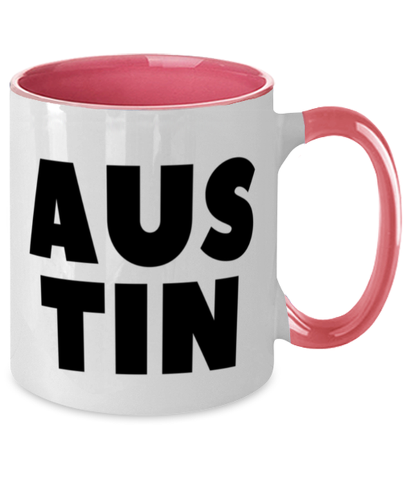 Austin Texas Coffee Mug, Austin TX Gift, Weird, Austin Texas Funny, Inappropriate, Gag, Coffee Mug Pink Two Tone, Gift for Austin Texas