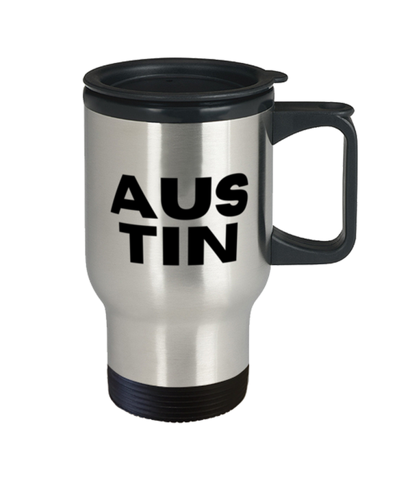 Austin TX Travel Mug, Austin Texas Gift, Weird, Austin TX Funny, Inappropriate, Gag, Travel Mug, Gift for Austin TX