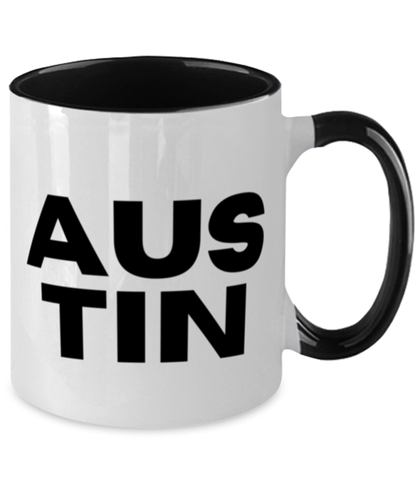 Austin TX Coffee Mug, Austin Texas Gift, Weird, Austin TX Funny, Inappropriate, Gag, Coffee Mug Black Two Tone, Gift for Austin TX