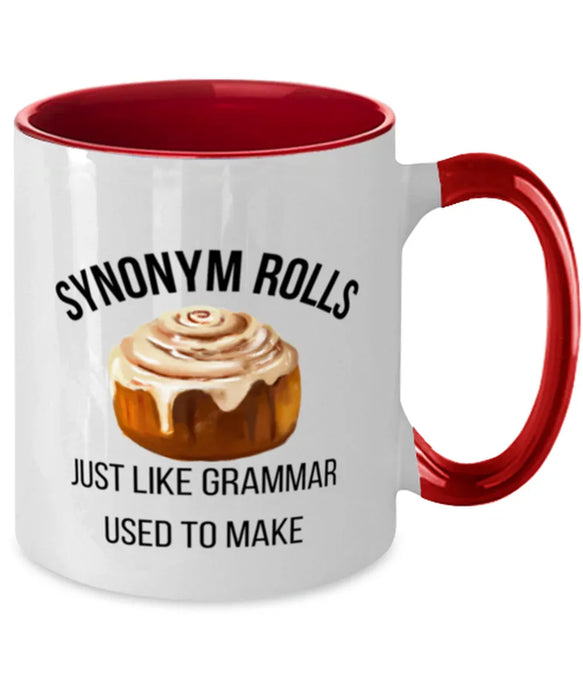 English, Language Arts, Grammar Teacher Coffee Mug, Synonum Rolls Just like Grammar, English, Language Arts, Grammar Teacher Funny, Inappropriate, Gag, Coffee Mug Red Two Tone, Gift for English, Language Arts, Grammar Teacher