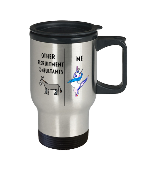 Funny Recruitment Consultant Travel Mug, Gift for Recruitment Consultant, Unicorn Other Recruitment Consultant Me, Gag Gift for Recruitment Consultant, Unique Gift for Recruitment Consultant, Cheap Recruitment Consultant Gift, Travel Coffee Mug