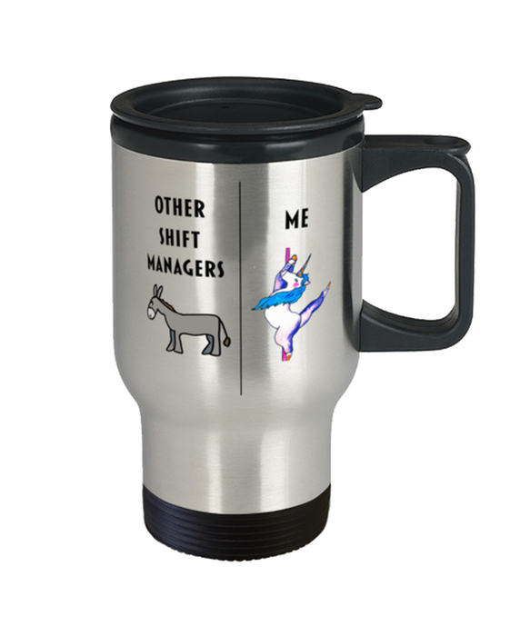 Funny Shift Manager Travel Mug, Gift for Shift Manager, Unicorn Other Shift Manager Me, Gag Gift for Shift Manager, Unique Gift for Shift Manager, Cheap Shift Manager Gift, Travel Coffee Mug