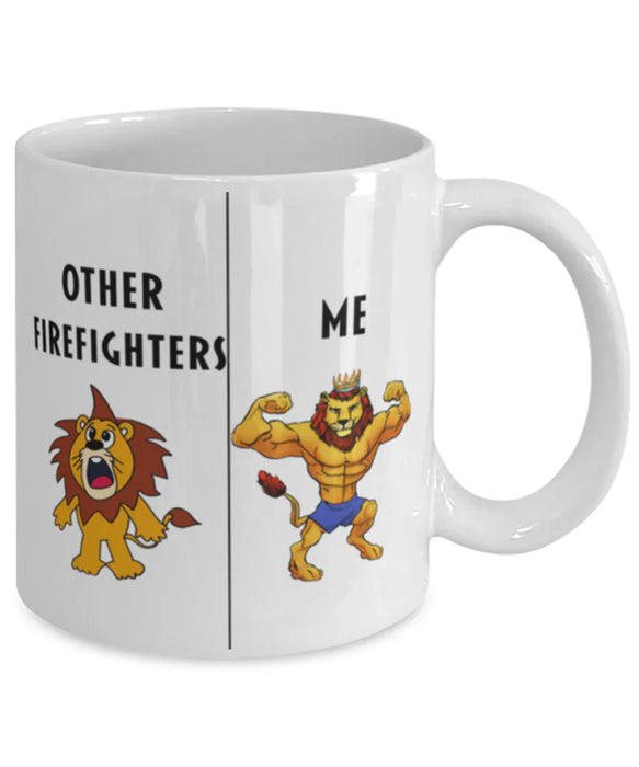 Funny Firefighter Coffee Mug, Gift for Firefighter, Lion Other Firefighter Me, Gag Gift for Firefighter, Unique Gift for Firefighter, Cheap Firefighter Gift, Father's Day, Christmas, Birthday