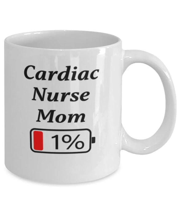 Funny Cardiac Nurse Mom Coffee Mug, Gift for Cardiac Nurse Mom, 1% Battery Cardiac Nurse Mom, Gag Gift for Cardiac Nurse Mom, Unique, Cheap, Christmas, Birthday, Nurse Week, White Mug
