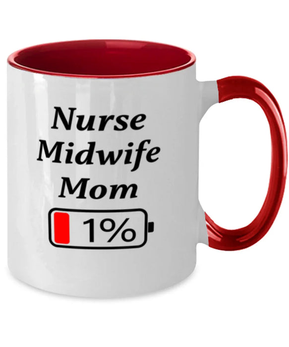 Funny Nurse Midwife Mom Coffee Mug, Gift for Nurse Midwife Mom, 1% Battery Nurse Midwife Mom, Gag Gift for Nurse Midwife Mom, Unique, Cheap, Christmas, Birthday, Nurse Week, Two Tone Red