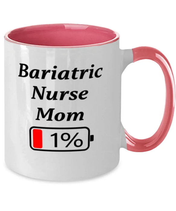 Funny Bariatric Nurse Mom Coffee Mug, Gift for Bariatric Nurse Mom, 1% Battery Bariatric Nurse Mom, Gag Gift for Bariatric Nurse Mom, Unique, Cheap, Christmas, Birthday, Nurse Week, Two Tone Pink