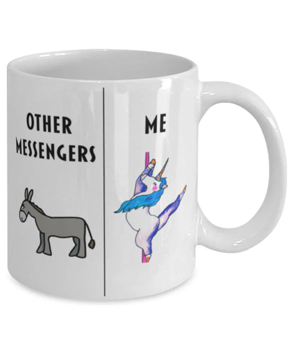 Funny Messenger Coffee Mug, Gift for Messenger, Gag Gift for Messenger, Unique Gift for Messenger, Cheap Messenger Gift, Donkey Unicorn Mug