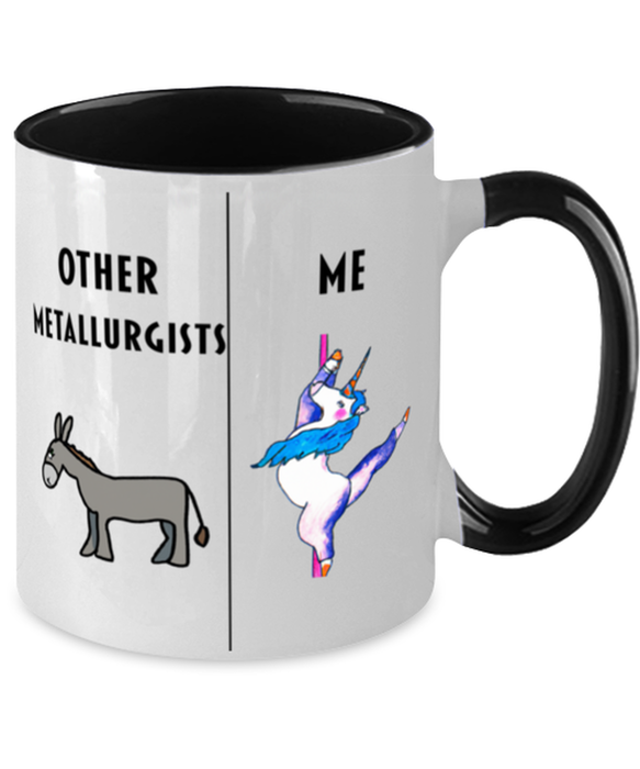 Funny Metallurgist Coffee Mug, Gift for Metallurgist, Gag Gift for Metallurgist, Unique Gift for Metallurgist, Cheap Metallurgist Gift, Donkey Unicorn Two Tone Black Mug